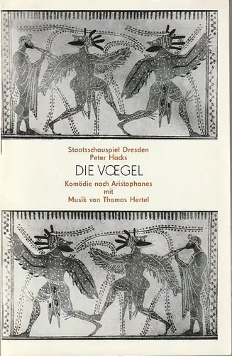 Staatsschauspiel Dresden, Gerhard Piens, Ekkehard Walter: Programmheft Uraufführung Peter Hacks DIE VÖGEL 3. Juni 1981. 