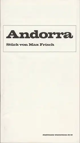 Stadttheater Bremerhaven, Siegfried Wittig, Hans-Rüdiger Berbalk, Hans-Christian Gondolan: Programmheft ANDORRA Stück von Max Frisch Spielzeit 1983 / 84 Heft 3. 