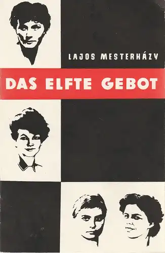 Maxim Gorki Theater Das kleine Theater unter den Linden, Maxim Valentin, Armin Stolper, Dieter Berge ( Illustrationen ): Programmheft  Lajos Mesterhazy DAS ELFTE GEBOT Premiere April 1962 Heft 49. 