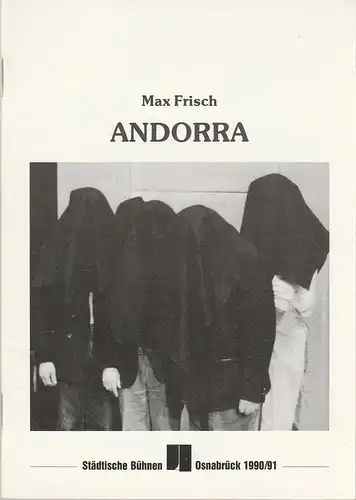 Städtische Bühnen Osnabrück, Norbert Kleine Borgmann, Michael Dischinger: Programmheft Max Frisch ANDORRA Premiere 18. November 1990 Spielzeit 1990 / 91 Heft 4 Großes Haus. 