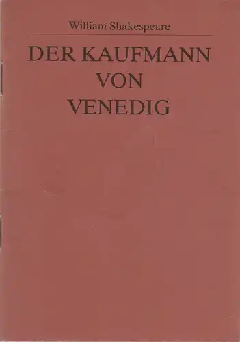 Deutsches Theater Berlin Staatstheater der DDR, Dieter Mann, Eva Walch, Heinz Rohloff: Programmheft William Shakespeare DER KAUFMANN VON VENEDIG Premiere 17. März 1985 Spielzeit 1984 / 85. 