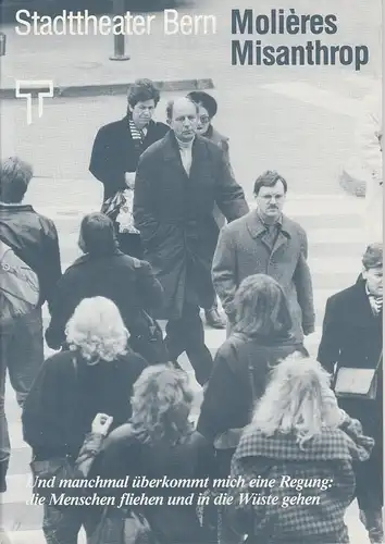 Stadttheater Bern, Philippe de Bros, Beatrix Bühler, Judith Strub: Programmheft Botho Strauss MOLIERES MISANTHROP Premiere 27. Februar 1988 Spielzeit 1987 / 88. 