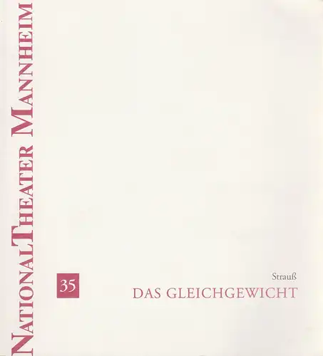 Nationaltheater Mannheim, Klaus Schulz, Eva-Maria Voigtländer, Luise Rist: Programmheft Botho Strauß DAS GLEICHGEWICHT Premiere 30. April 1994 Nr. 35. 