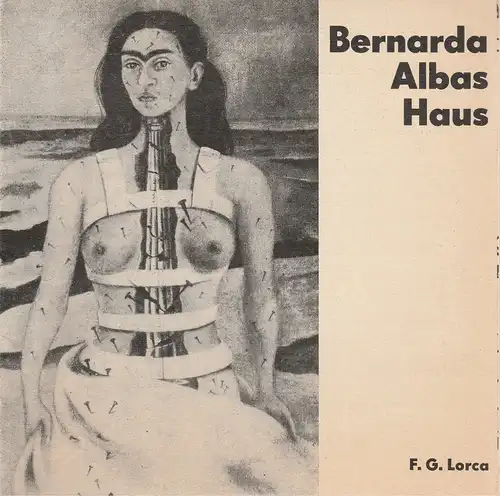 Städtische Bühnen Erfurt, Bodo Witte, Lothar Ehrlich, Harald Gerlach, Jutta Mager: Programmheft Federico Garcia Lorca BERNARDA ALBAS HAUS Premiere 10. November 1984 Spielzeit 1984 Heft 10. 