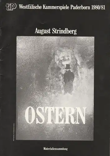 Westfälische Kammerspiele Paderborn, Stefan Horn, Norbert Hilchenbach, Maria Hilchenbach, Wolf-Dieter Becker ( Probenfotos ): Programmheft OSTERN Passionsspiel von August Strindberg Premiere 18. April 1981 MATERIALIENSAMMLUNG. 