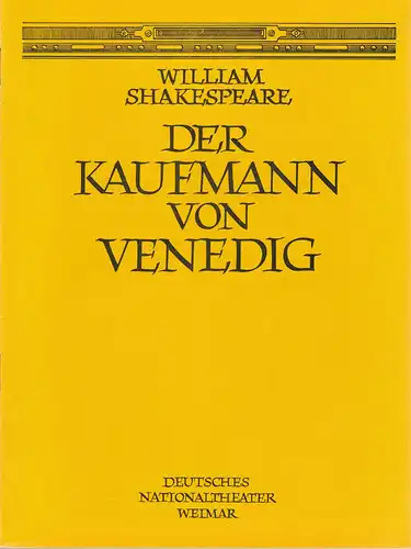 Deutsches Nationaltheater Weimar, Gert Beinemann, Sigrid Busch, Dieter Görne, Hans-Jürgen Keßler: Programmheft William Shakespeare DER KAUFMANN VON VENEDIG Premiere 11. April 1976 Spielzeit 1975 / 76. 