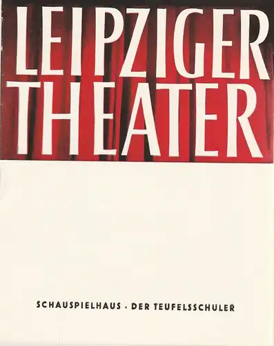Städtische Theater Leipzig, Karl Kayser, Hans Michael Richter, Walter Bankel: Programmheft Bernard Shaw DER TEUFELSSCHÜLER Spielzeit 1961 / 62 Heft 10 Schauspielhaus. 