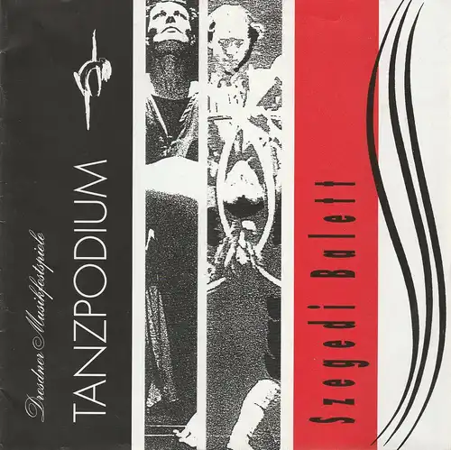 Direktion Dresdner Musikfestspiele, Mattis Dänhardt, Volkmar Draeger, Carsta Fanga, Bea Ilovsky, Bela Mezey, u.a: Programmheft Szegedi Balett STABAT MATER / HINTER DEM TRAUM 29. Mai 1993 Schauspielhaus Dresden. 