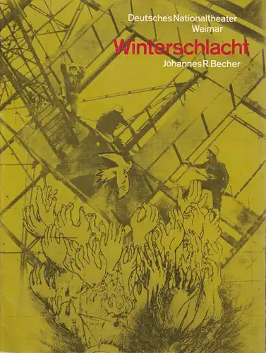 Deutsches Nationaltheater Weimar, Gert Beinemann, Sigrid Busch, Grit Goldberg: Programmheft Johannes R. Becher WINTERSCHLACHT Premiere 7. Oktober 1975 Spielzeit 1975 / 76 Heft 4. 
