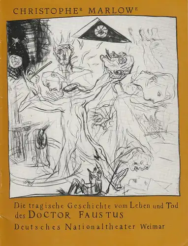 Deutsches Nationaltheater Weimar, Gert Beinemann, Sigrid Busch, Hans-Jürgen Keßler: Programmheft DIE TRAGISCHE GESCHICHTE VOM LEBEN UND TOD DES DR. FAUSTUS von Christopher Marlowe Spielzeit 1982 / 83 Heft 6. 