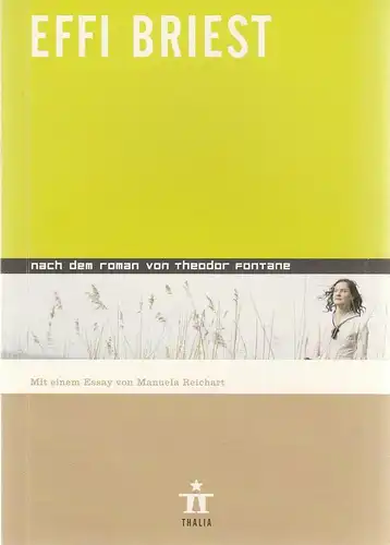 Thalia Theater Hamburg, Ulrich Khuon, Ludwig von Otting, Michael Börgerding, Heinz-Werner Köster, Juliane Koepp, Elke Ranzinger: Programmheft Theodor Fontane EFFI BRIEST Premiere 21. Mai 2005 Spielzeit 2004 / 2005 Nr. 54. 