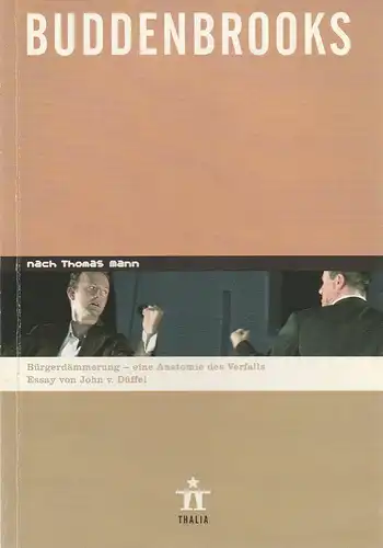 Thalia Theater Hamburg, Ulrich Khuon, Ludwig von Otting, Sonja Anders, Heinz-Werner Köster, John von Düffel: Programmheft Uraufführung Thomas Mann BUDDENBROOKS 3. Dezember 2005 Spielzeit 2005 / 2006 Nr. 58. 