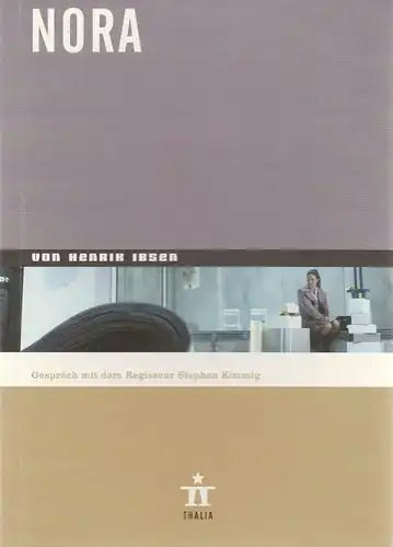 Thalia Theater Hamburg, Ulrich Khuon, Ludwig von Otting, Michael Börgerding, Heinz-Werner Köster, Sonja Anders, Kristina Ohmen: Programmheft Henrik Ibsen NORA Premiere 14. September 2002 Spielzeit 2002 / 2003 Nr. 29. 