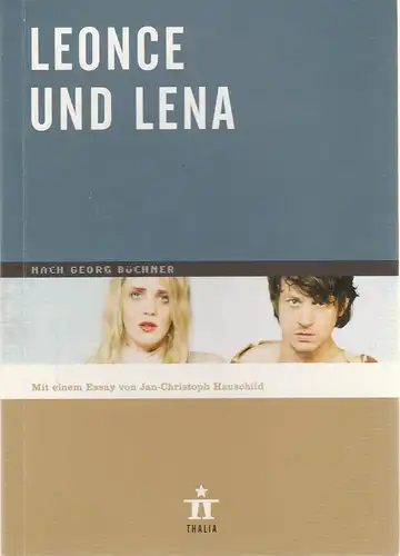 Thalia Theater Hamburg, Ulrich Khuon, Ludwig von Otting, Heinz-Werner Köster, Sonja Anders, Claus Caesar: Programmheft Georg Büchner LEONCE UND LENA Premiere 6. September 2008 Spielzeit 2008 / 2009 Nr. 81. 