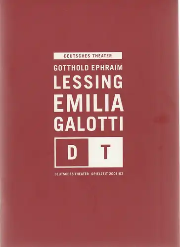 Deutsches Theater Berlin, Bernd Wilms, Hans Nadolny: Programmheft Gotthold Ephraim Lessing EMILIA GALOTTI Premiere 27 September 2001 Spielzeit 2001 / 02 Nr. 2. 