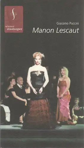 Wiener Staatsoper, Ioan Holender, Ian Burton: Programmheft Giacomo Puccini MANON LESCAUT Premiere 4. Juni 2005 Saison 2004 / 2005. 