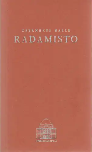 Opernhaus Halle, Klaus Froboese, Karin Zauft, Björn Danzke, Gert Kiermeyer ( Fotos ): Programmheft Georg Friedrich Händel RADAMISTO Premiere 3. Juni 2000 49. Händel Festspiele. 