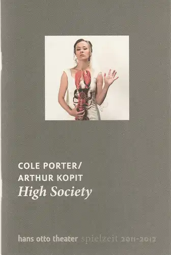 Hans Otto Theater Potsdam, Tobias Wellemeyer, Ute Scharfenberg: Programmheft Cole Porter / Arthur Kopit HIGH SOCIETY Premiere 5. November 2011 Neues Theater. 