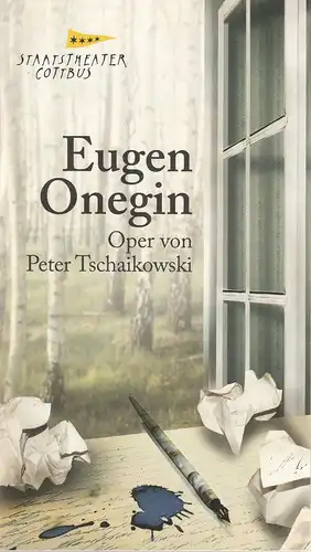 Staatstheater Cottbus, Martin Schüler, Carola Bönisch, Andreas Klose, Marlies Kross ( Fotos ): Programmheft Peter Tschaikowski EUGEN ONEGIN Premiere 29. Januar 2011 Spielzeit 2010 / 2011 Heft Nr. 8. 