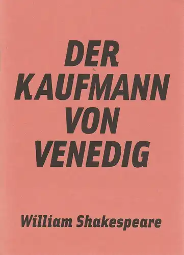 Maxim Gorki Theater, Armin Petras, Carmen Wolfram: Programmheft William Shakespeare DER KAUFMANN VON VENEDIG Premiere 17. Oktober 2009 Spielzeit 2009 / 2010 Nr. 4. 