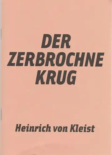 Maxim Gorki Theater, Armin Petras, Gabriella Bußacker: Programmheft Heinrich von Kleist DER ZERBROCHNE KRUG Premiere 27. März 2010 Spielzeit 2009 / 10 Nr. 12. 