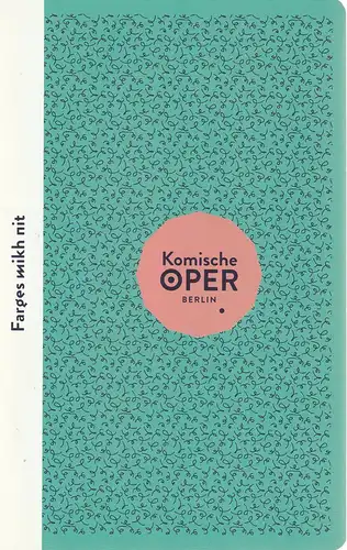 Komische Oper Berlin, Barrie Kosky, Ulrich Lenz: Programmheft FARGES MIHK NIT Jiddische Operettenlieder Spielzeit 2017 / 18. 