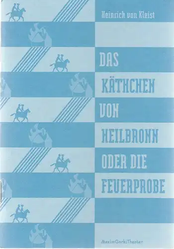 Maxim Gorki Theater, Armin Petras, Gabriella Bußacker, Rebecca Lang, Sabine Salzmann: Programmheft Heinrich von Kleist DAS KÄTHCHEN VON HEILBRONN Premiere 4. November 2011 Spielzeit 2011 / 12 Nr. 4. 