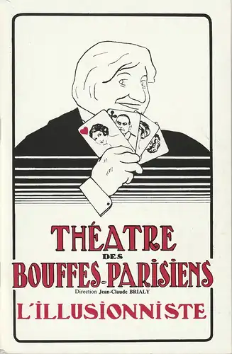 Theatre des Bouffes-Parisiens, Jean Claude Brialy, Bruno Finck: Programmheft Sacha Guitry L'ILLUSIONNISTE Premiere 8. September 1989. 