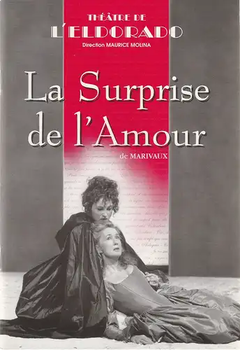 Theatre de L'Eldorado, Maurice Molina, Diane Publicite: Programmheft Marivaux LA SURPRISE DE L'AMOUR Premiere Dezember 1997. 