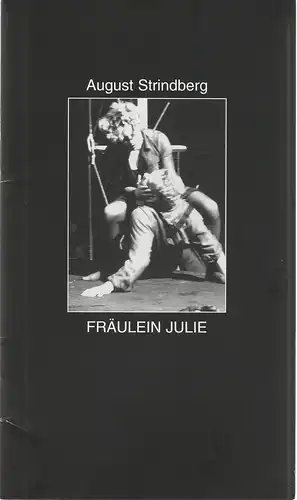 Deutsches Theater und Kammerspiele, Thomas Langhoff, Annette Reber, Petra Kremer-Drieß: Programmheft August Strindberg FRÄULEIN JULIE Premiere 21. Januar 2001 Werkraum Spielzeit 2000 / 2001. 