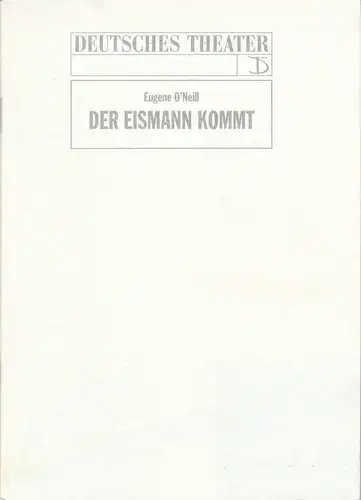 Deutsches Theater und Kammerspiele Berlin, Thomas Langhoff, Annette Reber, Maik Hamburger: Programmheft Eugene O'Neill DER EISMANN KOMMT Premiere 27. März 1993 Spielzeit 1992 / 93. 