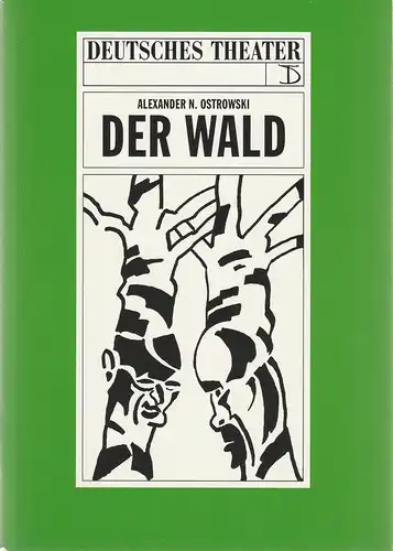Deutsches Theater und Kammerspiele Berlin, Thomas Langhoff, Michael Eberth, Volker Pfüller ( Zeichnungen ): Programmheft Alexander N. Ostrowski DER WALD Premiere 22. Dezember 1992 Spielzeit 1992 / 93. 