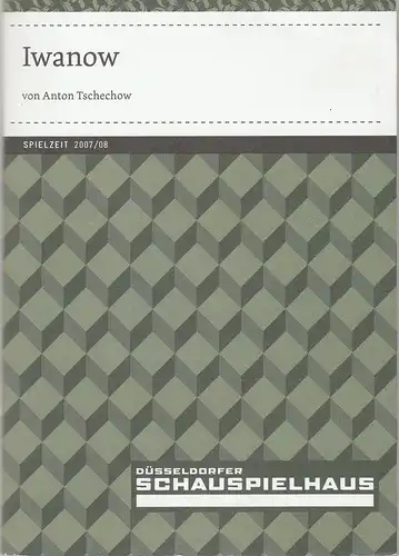 Düsseldorfer Schauspielhaus, Neue Schauspiel GmbH, Amelie Niermeyer, Christiane Besier, Sebastian Hoppe ( Probenfotos ): Programmheft Anton Tschechow IWANOW Premiere 28. Februar 2008 Spielzeit 2007 / 08 Nr. 41. 