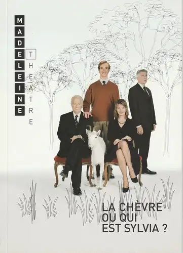 Theatre de la Madeleine, Frederic Franck, Stephane Lissner: Programmheft Edward Albee LA CHEVRE OU QUI EST SYLVIA ? Premiere 4. Oktober 2005. 