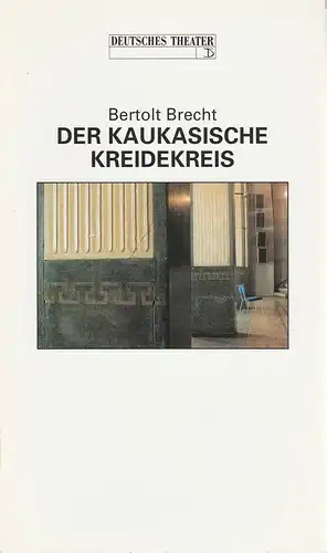 Deutsches Theater und Kammerspiele Berlin, Thomas Langhoff, Annette Reber, Heinz Rohloff: Programmheft Bertolt Brecht DER KAUKASISCHE KREISEKREIS Premiere 29. März 1998 Spielzeit 1997 / 98. 