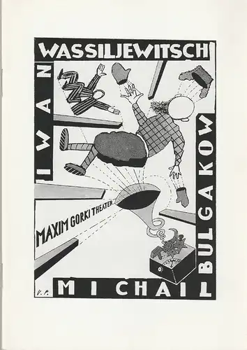 Maxim Gorki Theater, Bernd Wilms, Manfred Möckel, Silke Lehmann: Programmheft Michail Bulgakow IWAN WASSILJEWITSCH Premiere 3. März 1995 Spielzeit 1994 / 1995. 