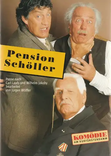 Komödie und Theater am Kurfürstendamm, Direktion Wölffer, Anja Schubert, Brigitte Valentin: Programmheft PENSION SCHÖLLER Posse von Carl Laufs und Wilhelm Jacoby Gastspiel Dresden 8.-23. Oktober 2004. 