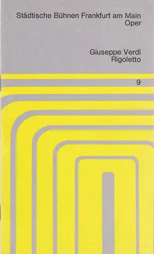 Städtische Bühnen Frankfurt am Main, Ulrich Erfurth, Peter Kleinschmidt, Wilfried Berthold, Lothar Schwab, Rudi Seitz: Programmheft Guiseppe Verdi RIGOLETTO Spielzeit 1968 / 69 Heft 9. 