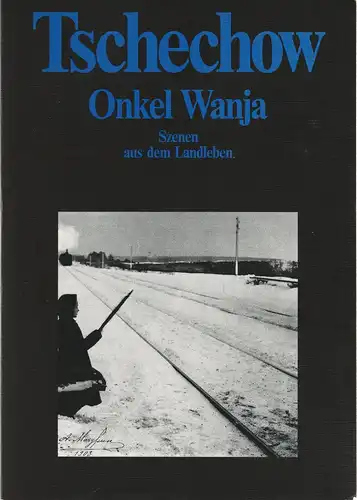 Schaubühne am Lehniner Platz, Gabriele Groenewold: Programmheft Anton P. Tschechow ONKEL WANJA Premiere 15. Oktober 1998 Spielzeit 1998 / 1999. 