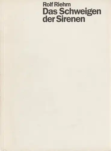 Staatsoper Stuttgart, Klaus Zehelein, Karolin Timm: Programmheft Uraufführung Rolf Riehm DAS SCHWEIGEN DER SIRENEN 9. Oktober 1994 Spielzeit 1994 / 95 Heft 17. 