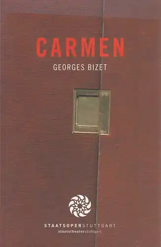 Staatsoper Stuttgart, Albrecht Puhlmann, Xavier Zuber, Diane Ackermann: Programmheft George Bizet CARMEN Premiere 22. Oktober 2006 Spielzeit 2006 / 2007. 