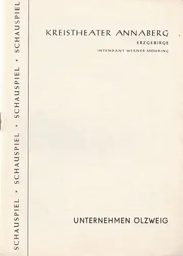 Kreistheater Annaberg Erzgebirge, Werner Möhring, Peter Budek, Klaus Pastowsky: Programmheft Ewan MacColl UNTERNEHMEN ÖLZWEIG Spielzeit 1961 / 62 Heft 8. 