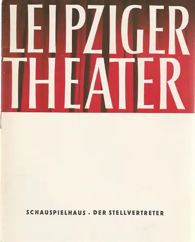 Städtische Theater Leipzig, Karl Kayser, Hans Michael Richter, Walter Bankel, Isolde Hönig: Programmheft Rolf Hochhut DER STELLVERTRETER Schauspielhaus Spielzeit 1965 / 66 Heft 24. 