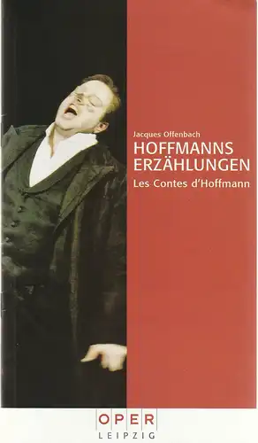 Oper Leipzig, Henri Maier, Bernhard Helmich: Programmheft Jacques Offenbach HOFFMANNS ERZÄHLUNGEN Premiere 19. Oktober 2001 Spielzeit 2001 / 02 Heft 2. 
