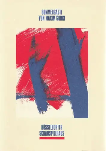 Düsseldorfer Schauspielhaus, Neue Schauspiel GmbH, Volker Canaris, Hartwin Gromes: Programmheft Maxim Gorki SOMMERGÄSTE Premiere 3. April 1993 Spielzeit 1992 / 93. 