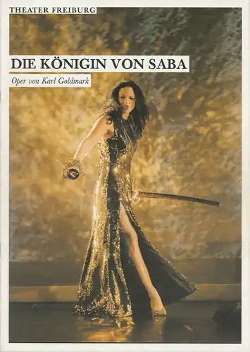 Theater Freiburg, Marbara Mundel, Wolfgang Berthold: Programmheft Karl Goldmark DIE KÖNIGIN VON SABA Premiere 18. April 2015 Spielzeit 2014 / 15 Nr. 14. 