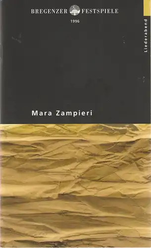 Bregenzer Festspiele, Alfred Wopmann, Ute Becker, Evelyn Gmeiner: Programmheft MARA ZAMPIERI LIEDERABEND 23. Juli 1996 Theater am Kornmarkt Bregenzer Festspiele 1996. 