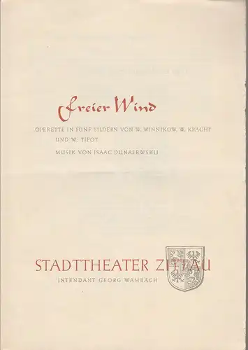 Stadttheater Zittau, Georg Wambach: Programmheft Isaac Dunajewskij FREIER WIND. 