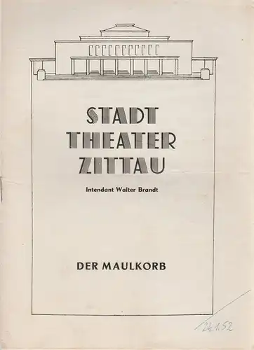 Stadttheater Zittau, Walter Brandt, Hubertus Methe: Programmheft Heinrich Spoerl DER MAULKORB. 