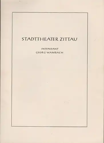 Stadttheater Zittau, Georg Wambach: Programmheft PETER UND DER WOLF / DIE KIRMES VON DELFT / DER BAJAZZO. 